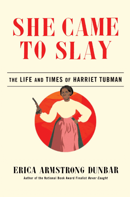 She Came to Slay: The Life and Times of Harriet Tubman book cover