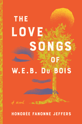 The Love Songs of W.E.B. Du Bois book cover
